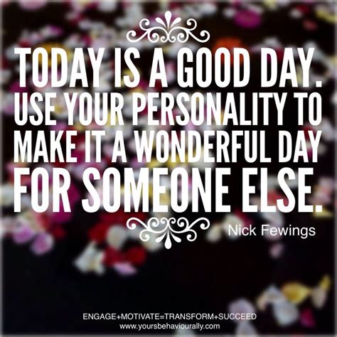 Make Today A Great Day Quotes Quotesgram