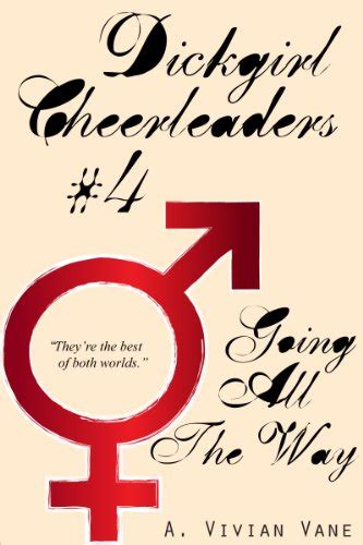 Dickgirl Cheerleaders 4 Going All The Way English Edition Ebook A