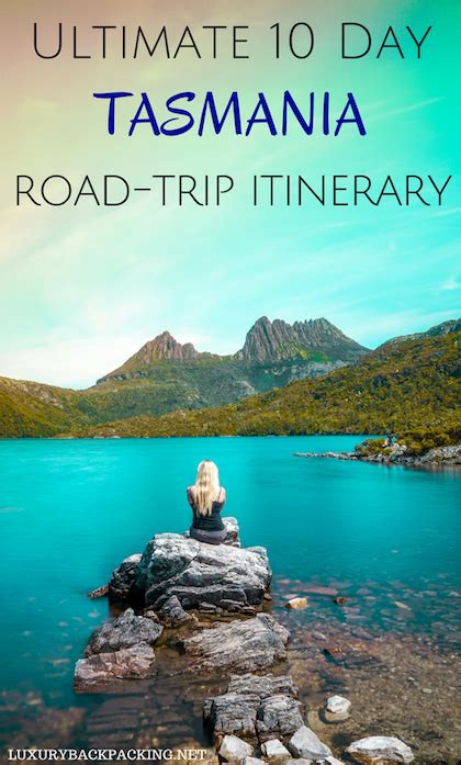 Ultimate 10 Day Tasmania Road Trip Itinerary Taking In The Best Sites