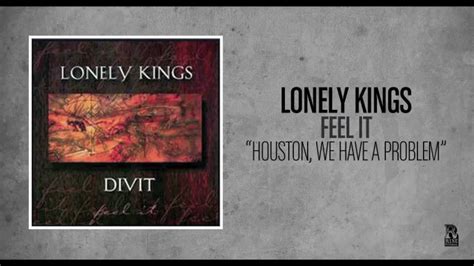 Lonely Kings Houston We Have A Problem Youtube