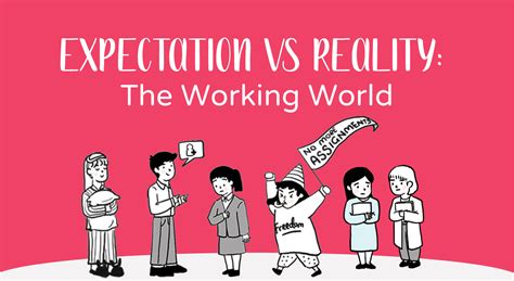 Expectation vs Reality: The Working World
