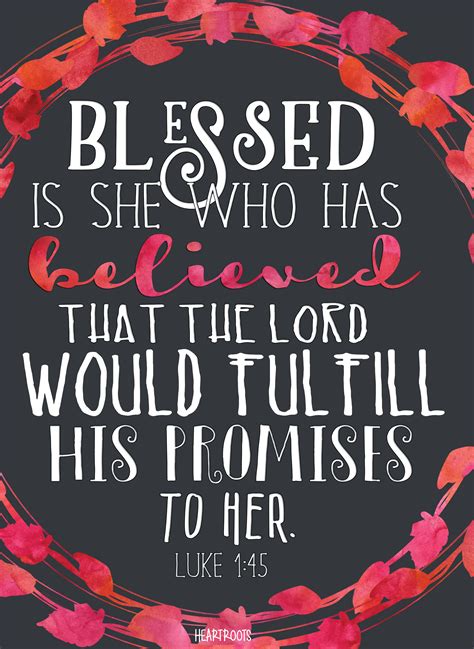 «blessed is she who has believed that the lord would fulfill his promises to her lauren gaskill». Luke 1:45, Blessed is she who has believed that the Lord ...