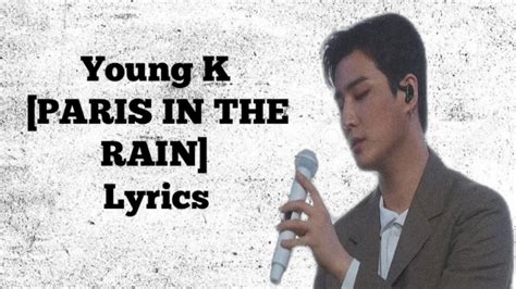Lauv] you touch me and it's almost like we knew that there will be history between us two we knew someday last time in paris was a little strange, had time to myself, headed out to see the city sights. Lauv - Paris in the rain ( Day6 Young K cover lyrics ...