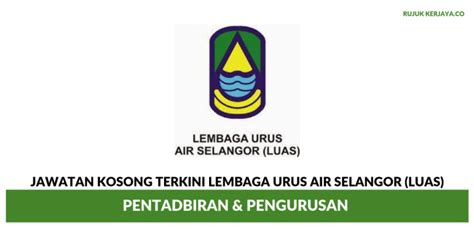 Search our current job openings to see if there is a career in kelantan that waiting for you. Jawatan Kosong Terkini Lembaga Urus Air Selangor (LUAS ...