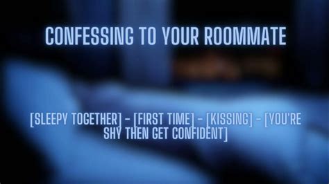 M4f Confessing To Your Roommate Shy Then Confident First Kiss