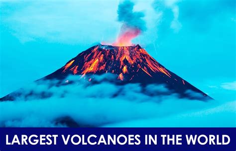 Largest Active Volcanoes In The World