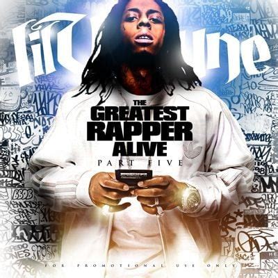 Lil Wayne The Greatest Rapper Alive Part Mixtape Hosted By Unknown