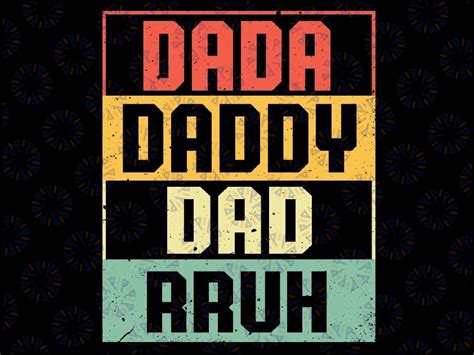 Dada Daddy Dad Bruh Fathers Day Vintage Funny Father Svg Happy Father