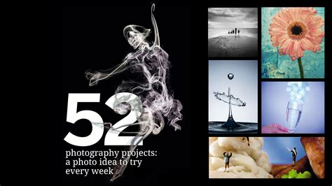 52 Photography Projects A Photo Idea To Try Every Week Of The Year