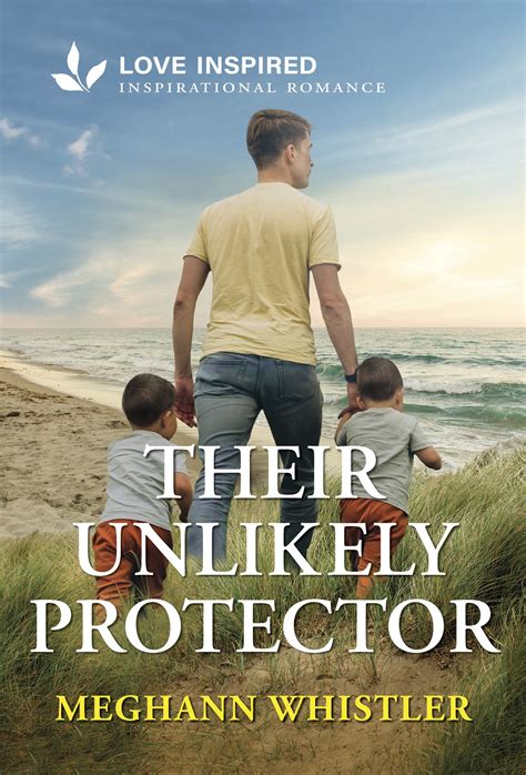 Their Unlikely Protector — Meghann Whistler