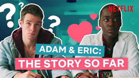 Adam And Eric The Story So Far Sex Education Netflix Uohere