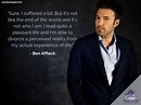 Ben Affleck Quotes | Life Quotes | Life-Quotes | inspirational quotes