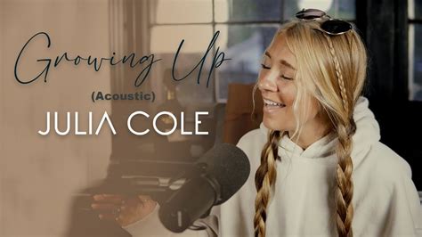 Julia Cole Growing Up Acoustic Youtube