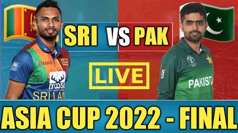 🔴live Pakistan Vs Sri Lanka Pak Vs Sl Asia Cup Final Live Sl Vs