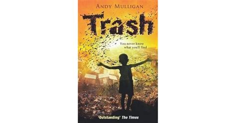 Trash By Andy Mulligan — Reviews Discussion Bookclubs Lists