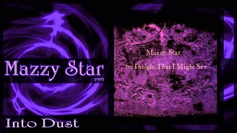 Mazzy Star ★ Into Dust Youtube