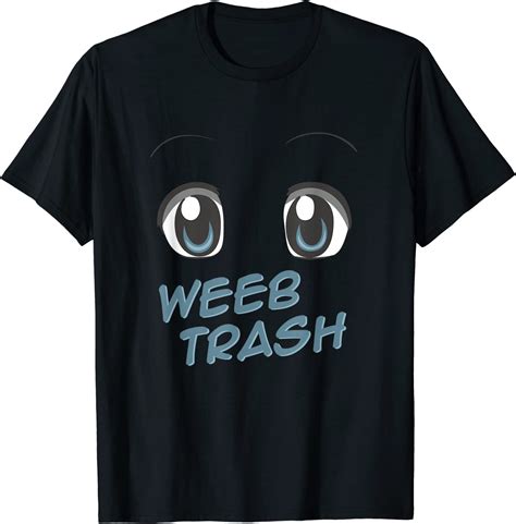 Weeb Trash Weeaboo Otaku Anime Fan T Graphic T Shirt