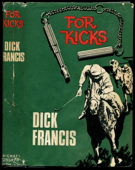 for kicks by francis dick 1965 signed by author s quill and brush member abaa