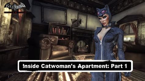 Fr Mod Batman Arkham City Inside Catwomans Apartment Part 1 Youtube