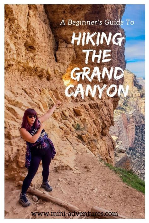 A Guide To Hiking The Grand Canyon For Beginners Mini Adventures