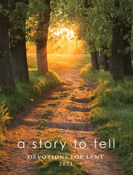 This lenten calendar provides daily inspiration and reflection for your journey. A Story to Tell: Devotions for Lent 2021 | Augsburg Fortress