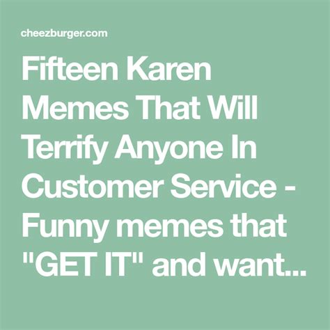 Karen Memes That Will Terrify Anyone In Customer Service Karen Memes
