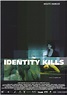 Identity Kills Movie Poster Print (27 x 40) - Item # MOVEH4624 - Posterazzi