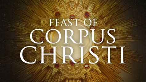 Read The Feast Of Corpus Christi W Jeremy Priest Diocese Of Lansing