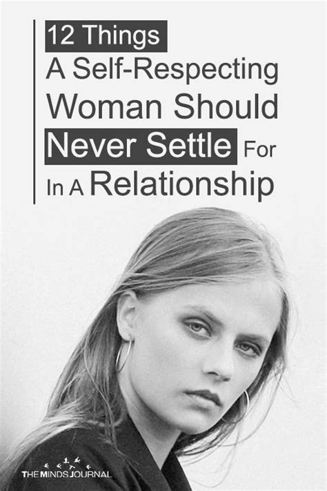 12 things a self respecting woman should never settle for in a relationship self respect