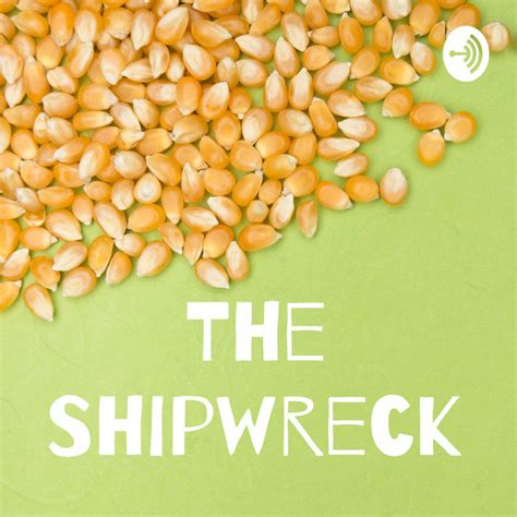 The Shipwreck Podcast On Spotify