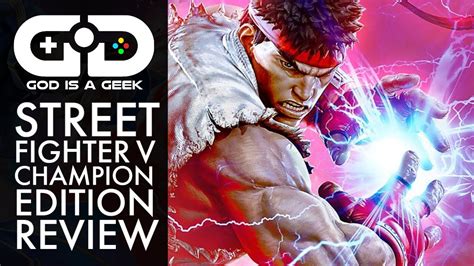 Street Fighter V Champion Edition Review Youtube