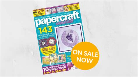 On Sale Now Papercraft Essentials Issue