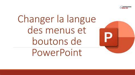 Changer La Langue Des Menus Et Boutons De Powerpoint Youtube
