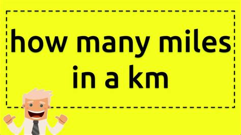 How Many Miles In A Km Youtube