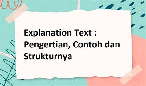 Explanation Text Pengertian Contoh Dan Strukturnya Info Pendidikan