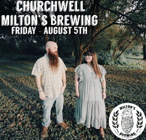 Come Listen To Churchwellperforming Miltons Brewing Facebook