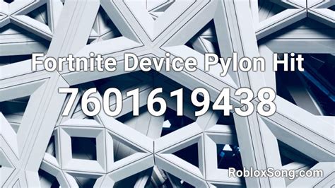 Fortnite Device Pylon Hit Roblox Id Roblox Music Codes