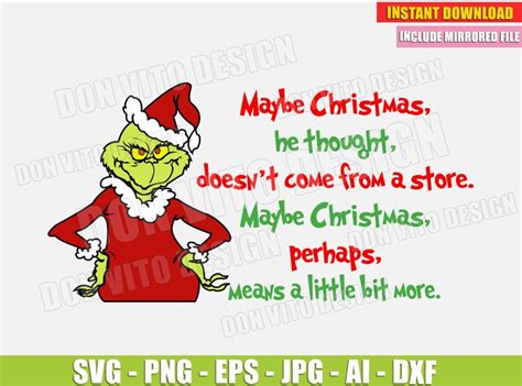 Maybe christmas means a little bit more. Maybe Christmas he thought doesn't come from a Store (SVG) Grinch Cut