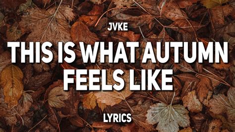 Jvke This What Autumn Feels Like Lyrics Chords Chordify