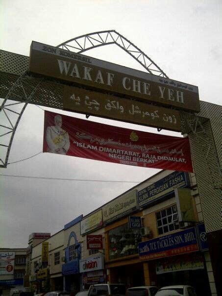 Wakaf che yeh is a small town in kelantan, malaysia. Shoping street for cheap fashion at Wakaf Che Yeh ...