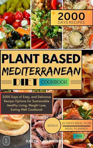 Plant Based Mediterranean Diet 2000 Days Of Easy And Delicious Recipe