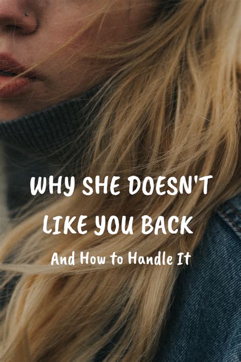 Why She Doesnt Like You Back And What You Can Do About It Pairedlife