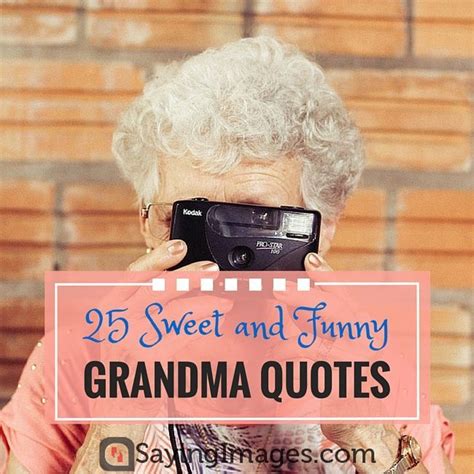 30 Sweet Grandma Quotes Dedicated To All Grandmothers Grandma Quotes Funny