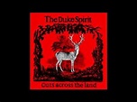 The Duke Spirit - Love Is an Unfamiliar Name (2006) - YouTube