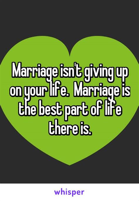 Marriage Isnt Giving Up On Your Life Marriage Is The Best Part Of
