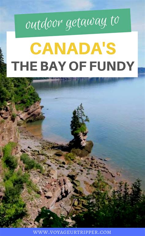 New Brunswick Road Trip Outdoor Getaway To The Bay Of Fundy Canada