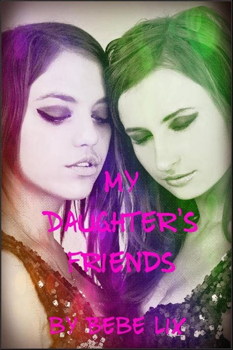 My Daughter S Friends Three Erotic Lesbian Cougar Stories Ebook Bebe Lix
