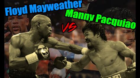 Floyd Mayweather Vs Manny Pacquiao La Pelea Del Siglo Youtube