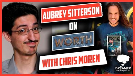 Aubrey Sitterson On His Comic Worth With Chris Moreno YouTube