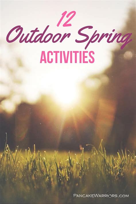 Outdoor Spring Activities For Adults And Kids That Will Get You